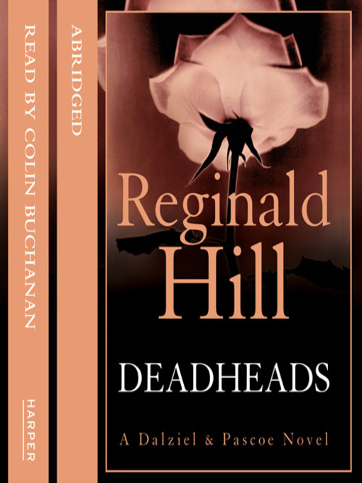 Title details for Deadheads by Reginald Hill - Available